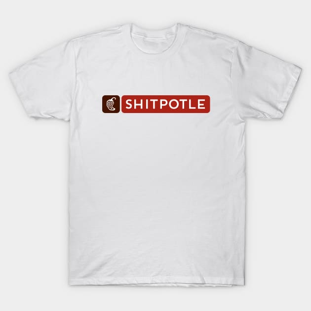 Shitpotle Chipotle T Shirt TeePublic